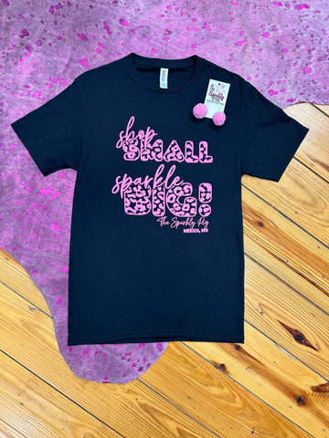 Shop Small Sparkle Big Black Tee The Sparkly Pig Shop Small Sparkle Big Black Tee